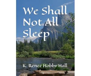 We Shall Not All Sleep
