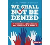 We Shall Not Be Denied