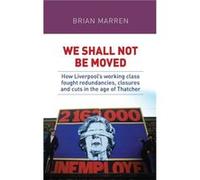 We Shall Not be Moved by Brian Marren Brian Marren (Auteur)