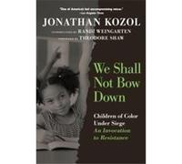 We Shall Not Bow Down - Jonathan Kozol - Seven Stories Press U.S. - Livre en Anglais - Paperback Jonathan KozolJonathan Kozol (Auteur)