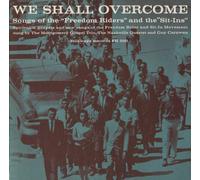 We Shall Overcome: Songs Of The Freedom Riders & T