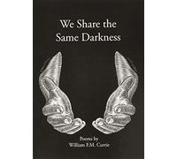 We Share The Same Darkness