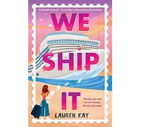 We Ship It – Comédie romantique young adult sur le deuil, secrets familiaux et romance en croisière