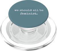 We Should All Be Feminist. Women Sarcastic Humorous Print PopSockets PopGrip pour MagSafe