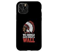 We Should Have Built A Wall Illegal Immigration Since 1492 Coque pour iPhone 11 Pro