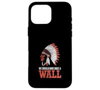 We Should Have Built A Wall Illegal Immigration Since 1492 Coque pour iPhone 16 Pro Max