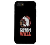 We Should Have Built A Wall Illegal Immigration Since 1492 Coque pour iPhone SE (2020) / 7/8