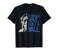 We Should Have Built A Wall Indien T-Shirt