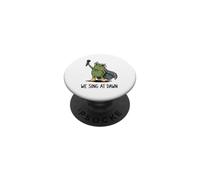 We Sing At Dawn Frog Mème Chanteur Chanteur Grenouille PopSockets PopGrip Adhésif