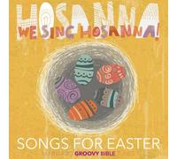 We Sing Hosanna! Songs For Easter