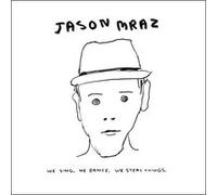 We sing we dance we steal things