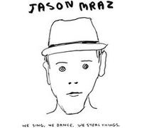 Jason Mraz – We Sing. We Dance. We Steal Things. – Vinyle