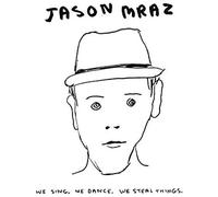 Jason Mraz – We Sing. We Dance. We Steal Things. – Vinyle