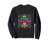 We Stand Together Unity Support Sensibilisation Sweatshirt