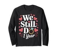 We Still Do 1 Year Anniversary Couple Cadeau Manche Longue