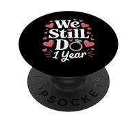 We Still Do 1 Year Anniversary Couple Cadeau PopSockets PopGrip Adhésif