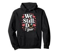 We Still Do 1 Year Anniversary Couple Cadeau Sweat à Capuche