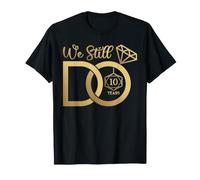 We Still Do 10 Years Funny Couple 10th Wedding Anniversary T-Shirt