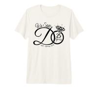 We Still Do 25 Year Couple - 25e Anniversaire de Mariage T-Shirt Haut de Gamme
