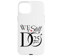 We Still Do 25 Years Funny Couple 25th Wedding Anniversary Coque pour iPhone 15 Plus