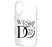 We Still Do 25 Years Funny Couple 25th Wedding Anniversary Coque pour iPhone 17