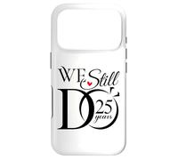We Still Do 25 Years Funny Couple 25th Wedding Anniversary Coque pour iPhone 17 Pro