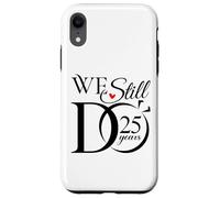 We Still Do 25 Years Funny Couple 25th Wedding Anniversary Coque pour iPhone XR