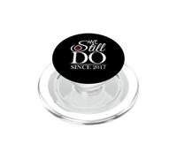 We Still Do Since 2017 Couple Idea 9th Wedding Anniversary PopSockets PopGrip pour MagSafe