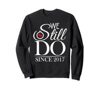 We Still Do Since 2017 Couple Idea 9th Wedding Anniversary Sweatshirt