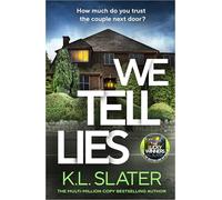 We Tell Lies: The twisty new psychological thriller from the bestselling author of Message Deleted