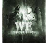 We - Tension & Release
