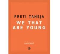 We That Are Young by Preti Taneja Preti Taneja (Auteur)