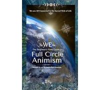 WE - The Beginner’s Field Guide to Full Circle Animism