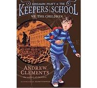 We the Children, Keepers of the School Andrew Clements (Auteur)