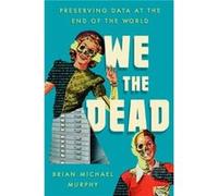 We the Dead by Brian Michael Murphy Brian Michael Murphy (Auteur)