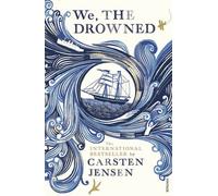 We, The Drowned by Carsten Jensen (2011-04-07)