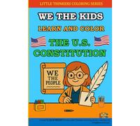 We the Kids: Learn and Color the U.S. Constitution: A fun, kid-friendly coloring book with puzzles that teach the U.S. Constitution, Bill of Rights, and the freedoms we share.