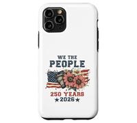 We The People 250 Years 2026 Patriotic Floral USA Flag Coque pour iPhone 11 Pro