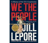 We the People: A History of the U.S. Constitution