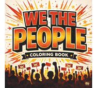 We the People Coloring Book: Bold Designs for Freedom, Unity, and People Power