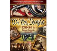 We The People: Insure Domestic Tranquility, Episode 3