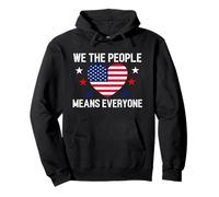 We The People Means Everyone Drapeau américain Equal Rights Cadeau Sweat à Capuche