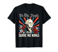 We The People Serve No Kings - Liberté Anti-monarchie T-Shirt