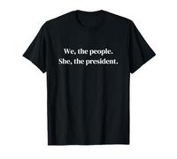 We The People She The President VOTEZ Elle T-Shirt