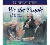 We the People The Story of Our Constitution by Lynne Cheney & Illustrated by Greg Harlin Lynne Cheney Illustrated by Greg Harlin (Auteur)
