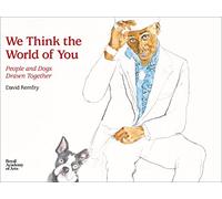 We Think the World of You People and Dogs Drawn Together /anglais