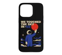 We Touched The Sky in '69 Retro Astronaute Moon Landing Coque pour iPhone 15 Pro Max