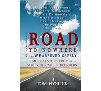 We Traveled the ROAD to NOWHERE and We arrived safely