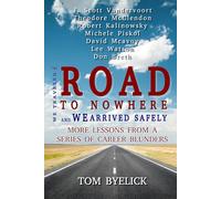 We Traveled the ROAD to NOWHERE and We arrived safely