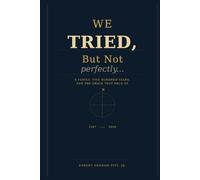 We Tried But Not Perfectly: A Family, Five Hundred Years and the Grace That Held Us